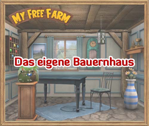 Das eigene Bauernhaus in My Free Farm